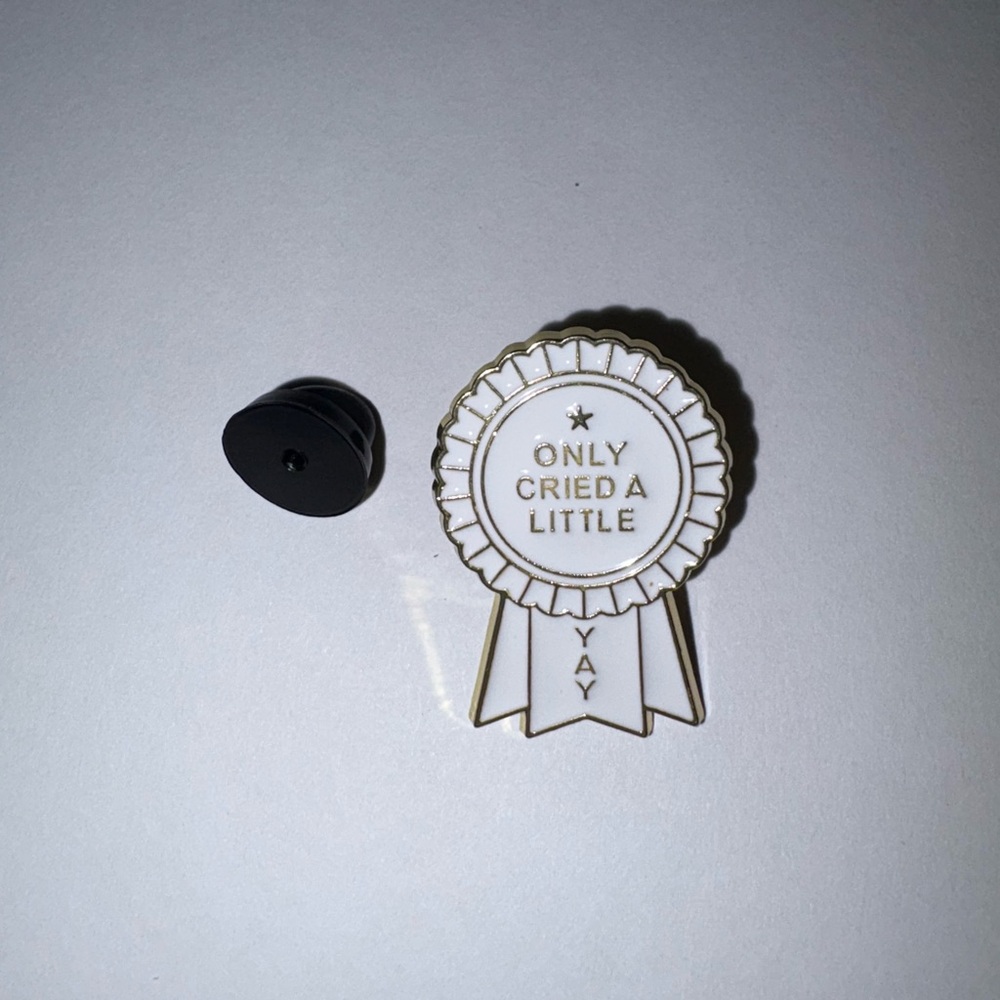 NEW! 3/$15 “Only cried a little yay” Ribbon Gold and White Enamel Pin (unisex) - Picture 2 of 4